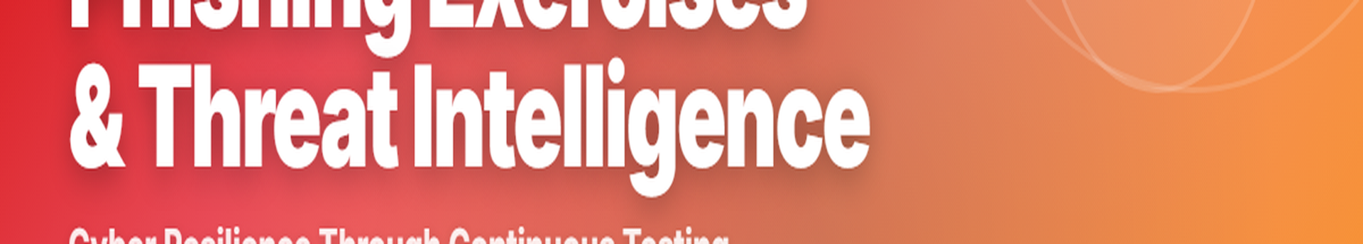 Phishing simulation exercises and daily threat intelligence building proactive cyber resilience across organisations