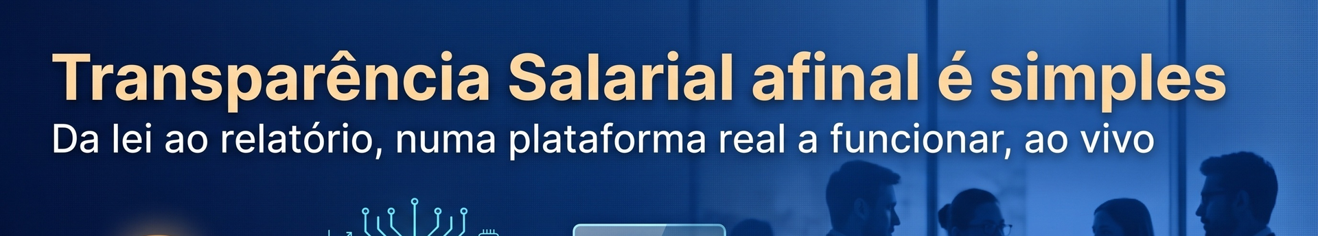 Pay transparency made simple — from the law to the report on a real platform working live, 4 November 2026, 11:30, Edifício Joyn, Carnaxide, Uniksystem with Littler Portugal